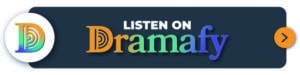 Listen on Dramafy